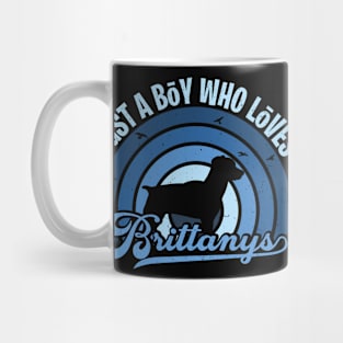 Funy Quote Just A Boy Who Loves A brittanys Blue 80s Retro Vintage Sunset Gift IdeA for boys Mug